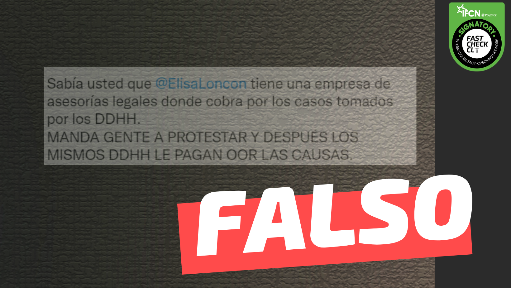 You are currently viewing “¿Sabía usted que Elisa Loncon tiene una empresa de asesorías legales donde cobra por los casos tomados por los DD.HH.?”: #Falso