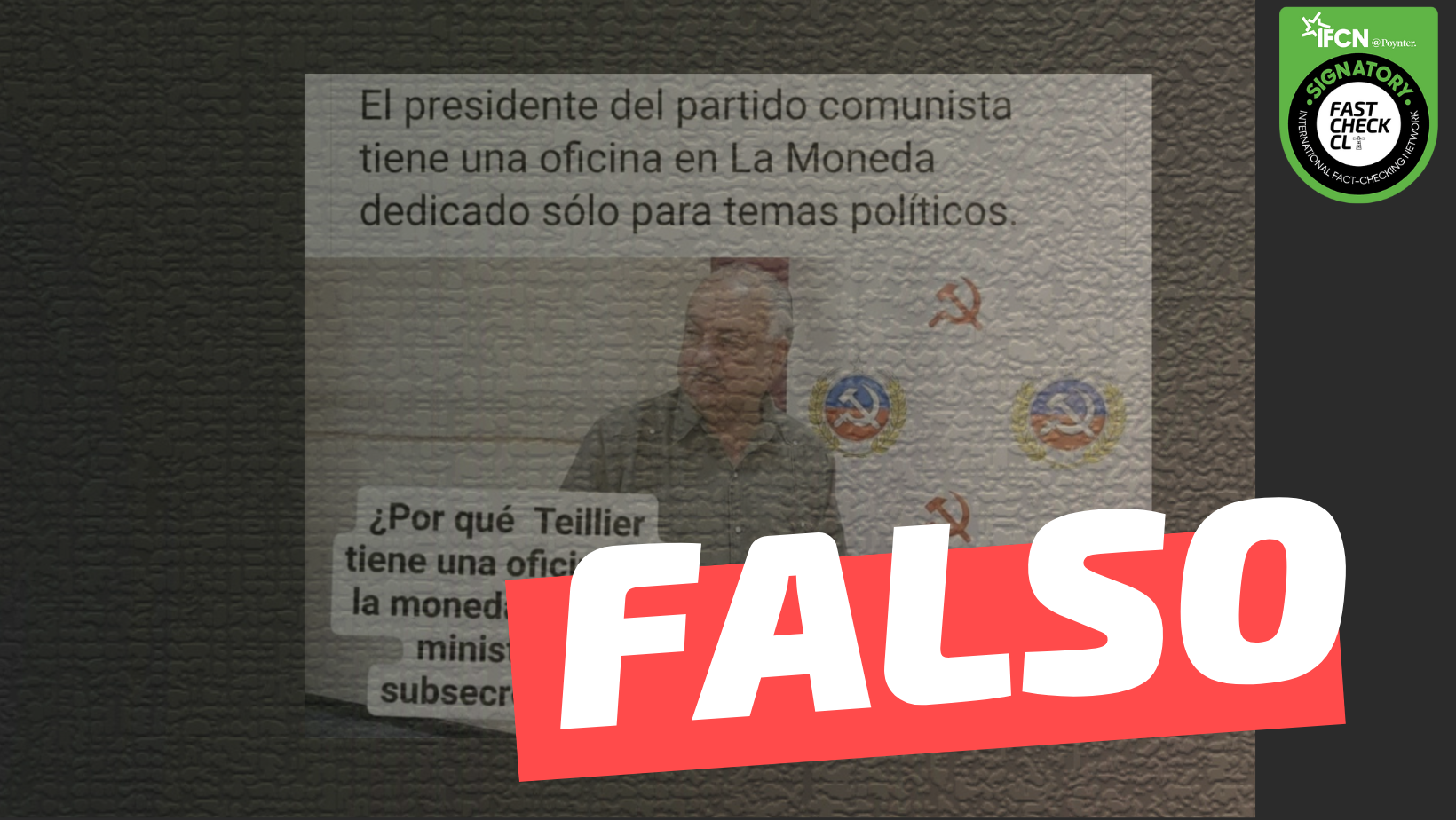 You are currently viewing “El presidente del Partido Comunista, Guillermo Teillier, tiene una oficina en La Moneda”: #Falso