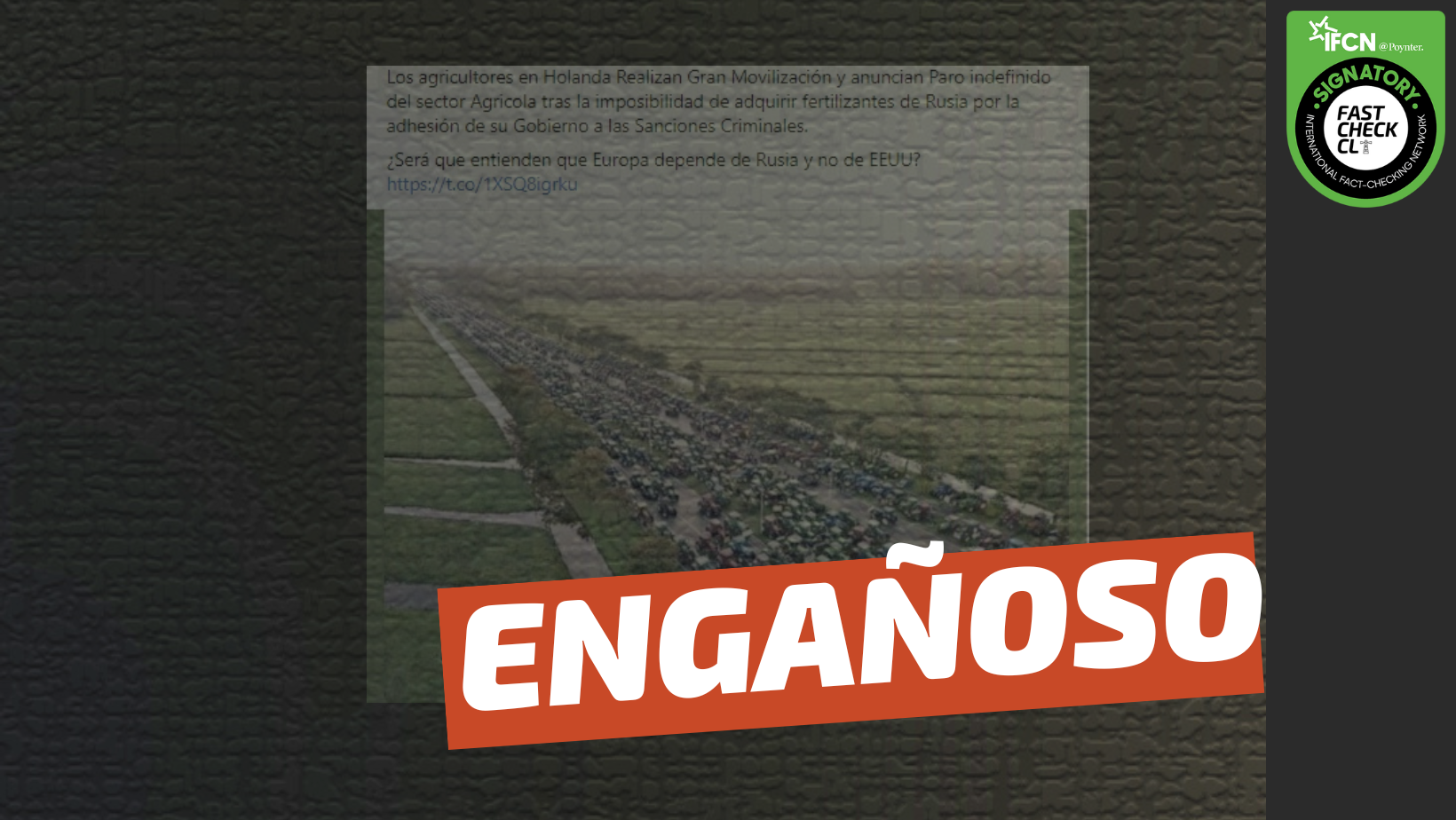You are currently viewing (Imagen) “Los agricultores en Holanda realizan gran movilización y anuncian paro indefinido del sector agrícola tras la imposibilidad de adquirir fertilizantes de Rusia por la adhesión de su gobierno a las sanciones”: #Engañoso