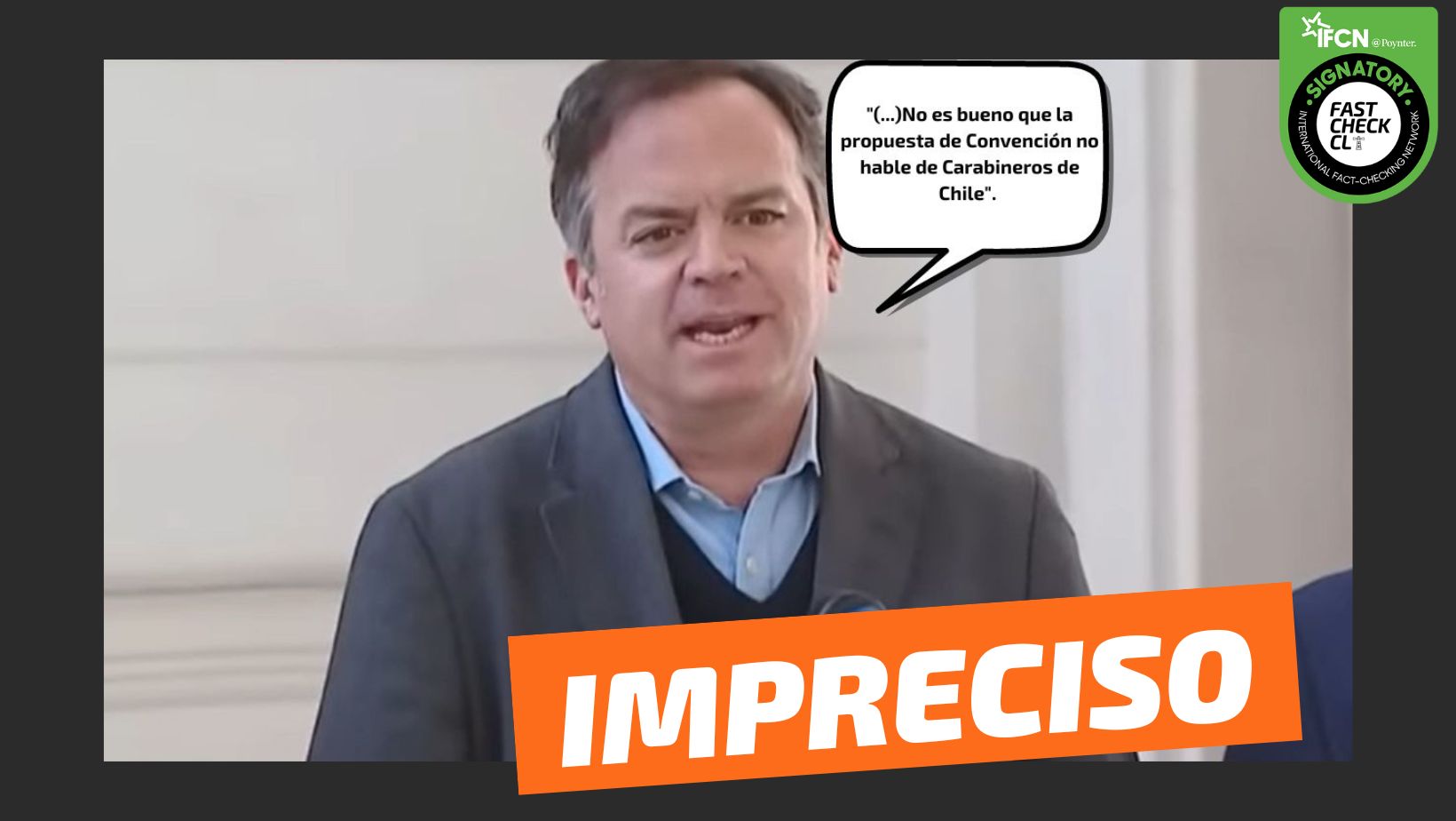 You are currently viewing “La propuesta de la Convención no habla de Carabineros de Chile”: #Impreciso