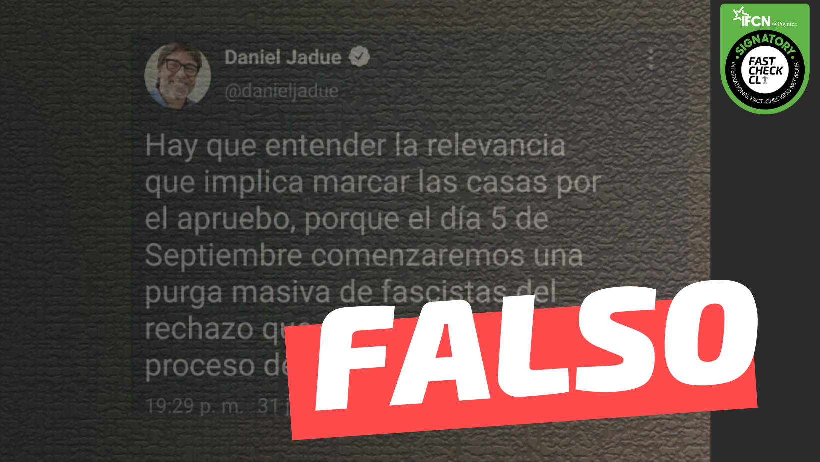 You are currently viewing Daniel Jadue: “Hay que entender la relevancia que implica marcar las casas por el apruebo, porque el día 5 de septiembre comenzaremos una purga masiva de fascistas del rechazo”: #Falso