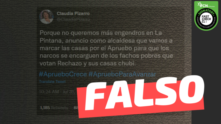 Read more about the article Claudia Pizarro: “Porque no queremos más engendros en La Pintana, (…) vamos a marcar las casas por el Apruebo para que los narcos se encarguen de los fachos pobres que votan Rechazo”: #Falso