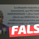 “Rosa Catrileo afirmó que ninguna de las modificaciones propuestas por el oficialismo podrá ser aprobada sin el consentimiento de los 11 pueblos originarios”: #Falso
