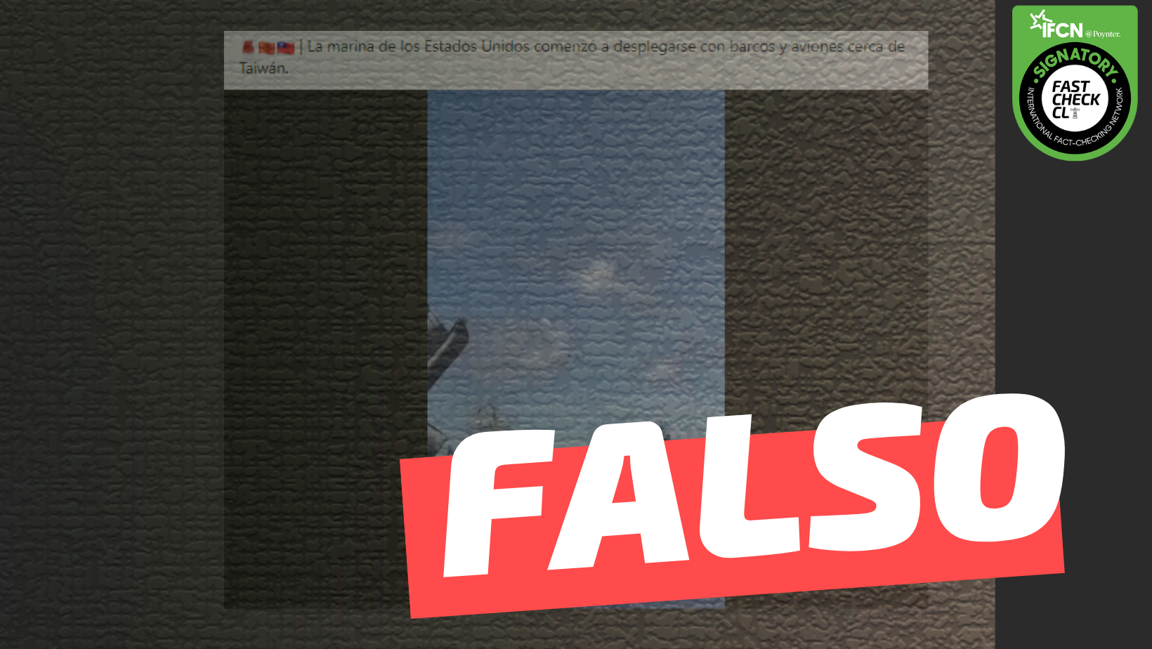You are currently viewing (Video) “La marina de Estados Unidos comenzó a desplegarse con barcos y aviones cerca de Taiwán”: #Falso