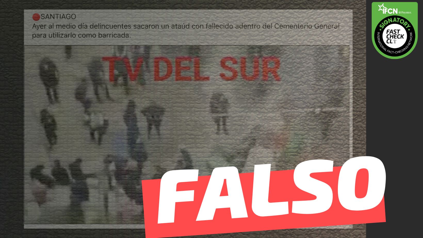 You are currently viewing “Sacaron un ataúd con fallecido adentro del Cementerio General para utilizarlo como barricada”: #Falso