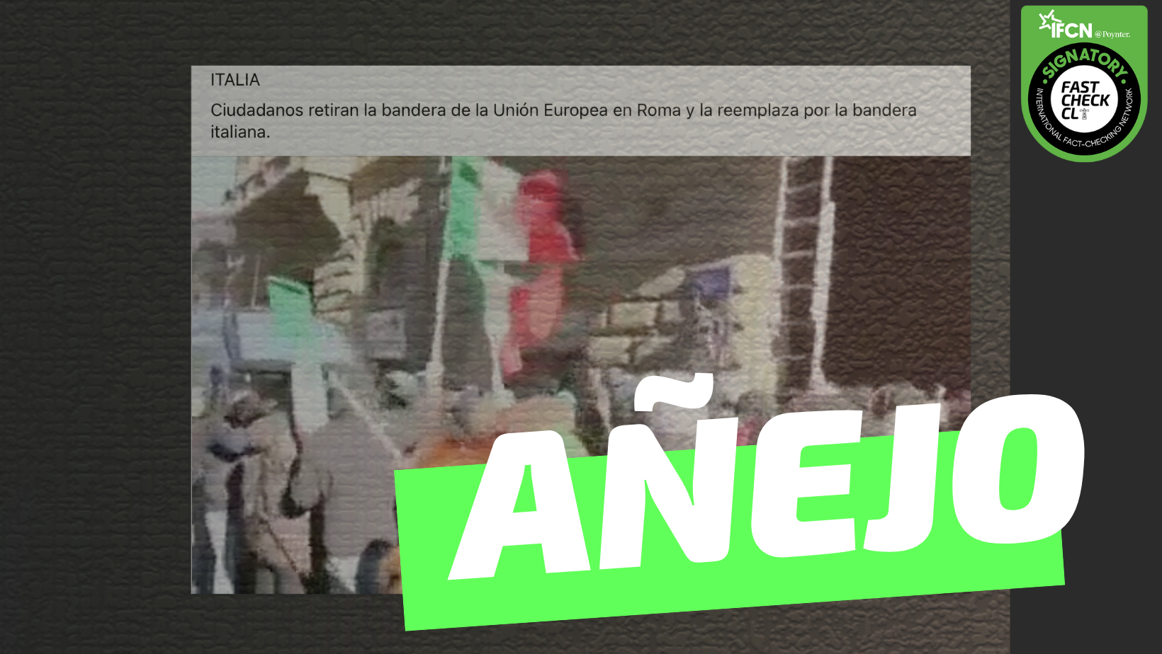 You are currently viewing (Video) “Ciudadanos retiran la bandera de la Unión Europea en Roma y la reemplazan por la bandera italiana”: #Añejo