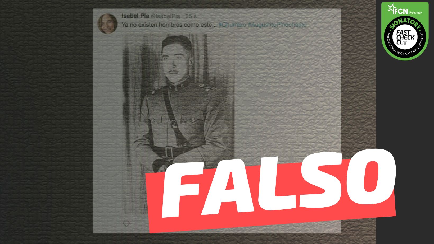 You are currently viewing Isabel Plá: “Ya no existen hombres como este (imagen de Pinochet)”: #Falso