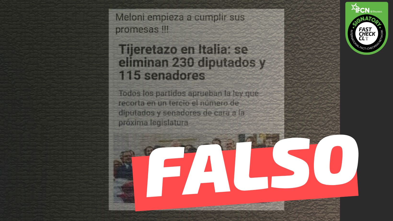 You are currently viewing “Meloni comienza a cumplir sus promesas. Se eliminan 230 diputados y 115 senadores”: #Falso