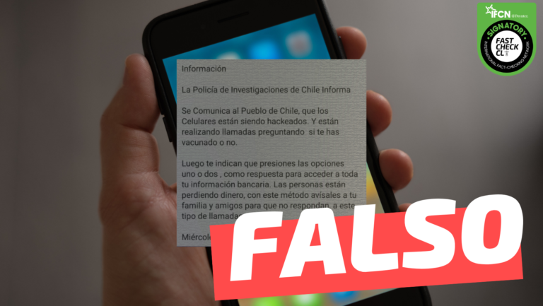 Read more about the article “La Policía de Investigaciones de Chile informa: ‘Se comunica al pueblo de Chile que los celulares están siendo hackeados (…)'”: #Falso