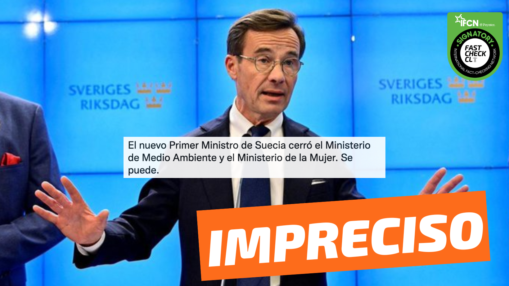 You are currently viewing “El nuevo Primer Ministro de Suecia cerró el Ministerio de Medio Ambiente y el Ministerio de la Mujer”: #Impreciso