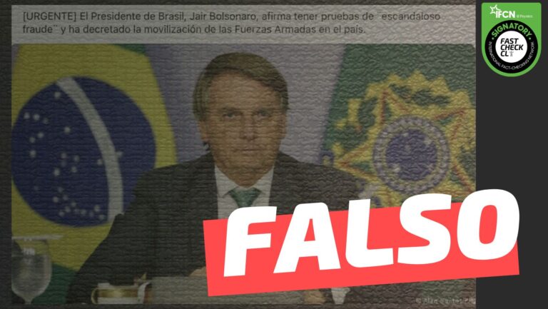 Read more about the article “El presidente de Brasil, Jair Bolsonaro, afirma tener pruebas de ‘escandaloso fraude’ y ha decretado la movilización de las Fuerzas Armadas en el país”: #Falso