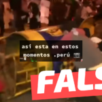 (Video) “Así está en estos momentos Perú”: #Falso