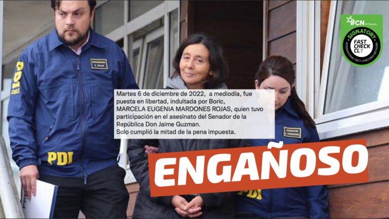 Read more about the article “Fue puesta en libertad, indultada por Boric, Marcela Eugenia Mardones Rojas, quien tuvo participación en el asesinato de (…) Jaime Guzmán”: #Engañoso