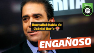 Read more about the article (Video) “Bonvallet habla de Gabriel Boric”: #Engañoso