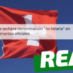 “Suiza rechaza incluir denominación no binaria en documentos oficiales”: #Real