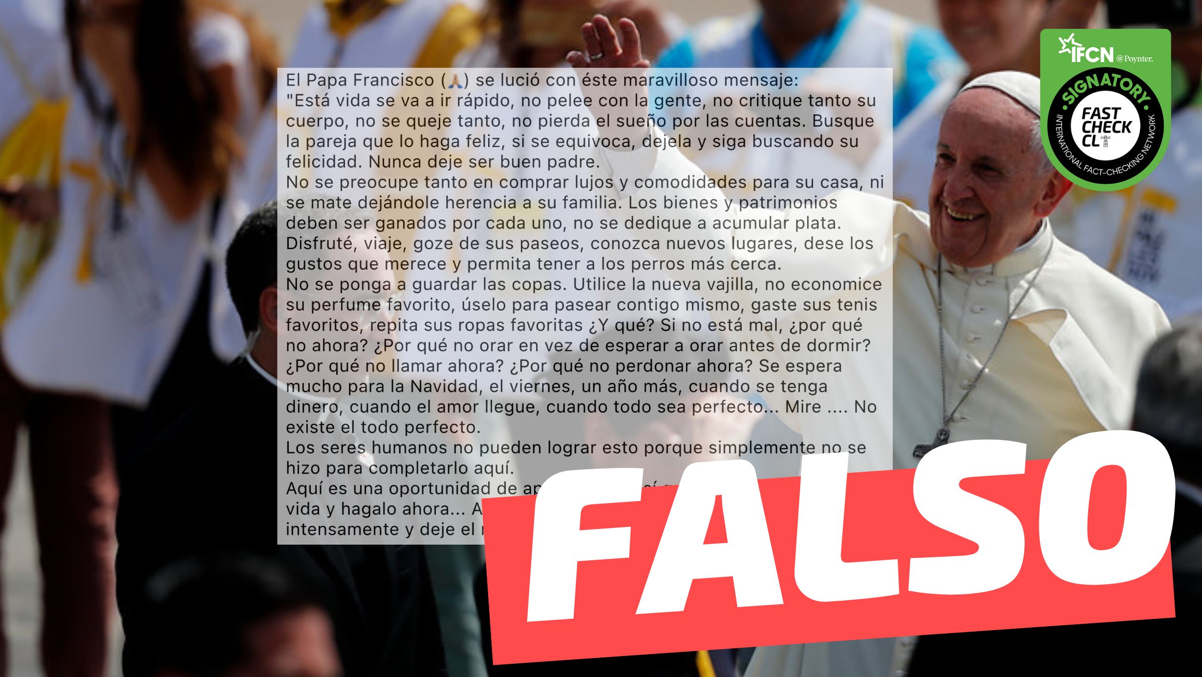 You are currently viewing “El Papa Francisco se lució con este tremendo mensaje: ‘Esta vida se va a ir rápido, no pelee con la gente (…)'”: #Falso