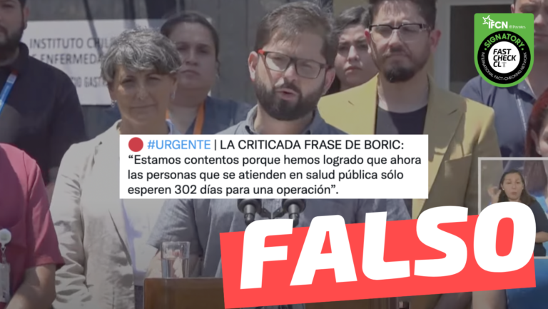 Read more about the article Gabriel Boric dijo: “Estamos contentos porque hemos logrado que ahora las personas que se atienden en salud pública solo esperen 302 días para una operación”: #Falso