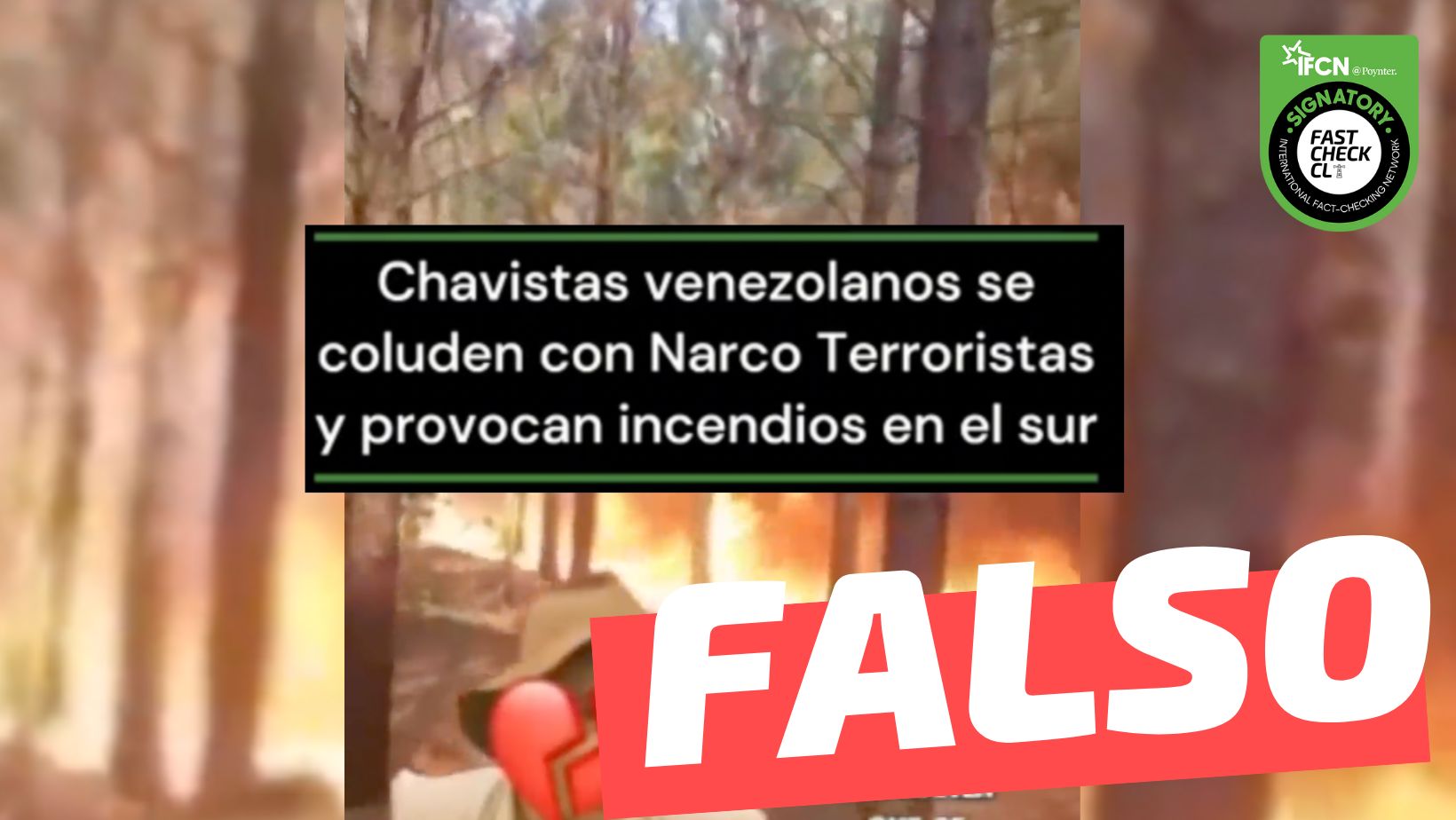 You are currently viewing (Video) “Chavistas venezolanos se coluden con narcos terroristas y provocan incendios en el sur”: #Falso