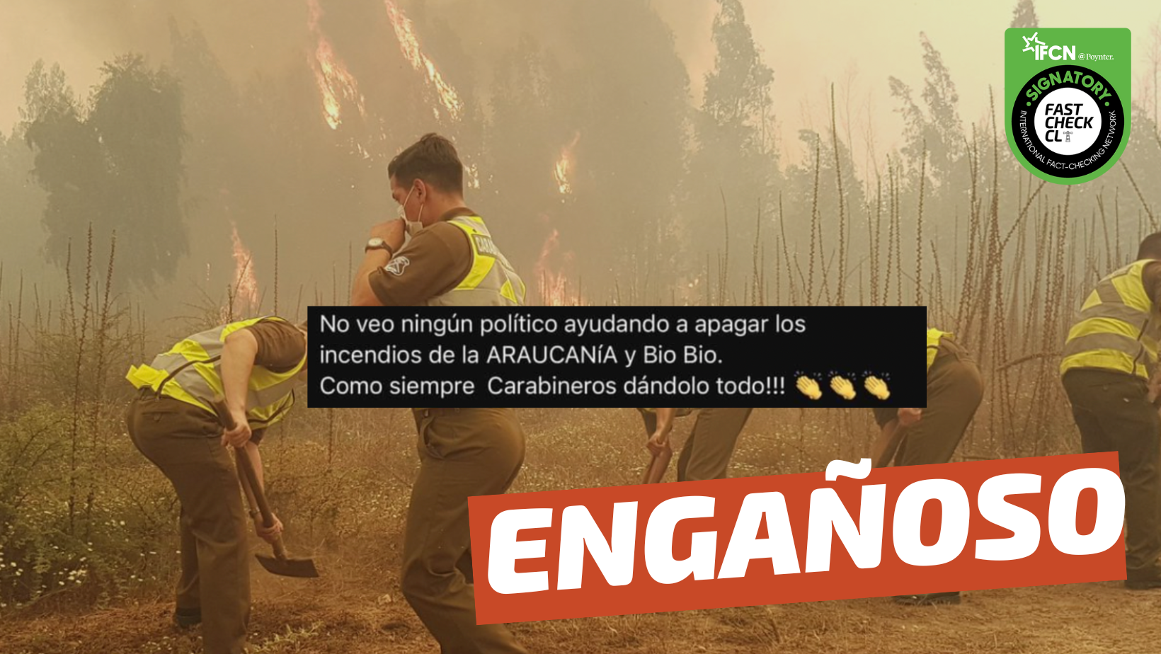 You are currently viewing (Imagen) Carabineros “ayudando a apagar los incendios de la Araucanía y Biobío”: #Engañoso