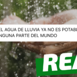 “El agua de lluvia ya no es potable en ninguna parte del mundo”: #Real