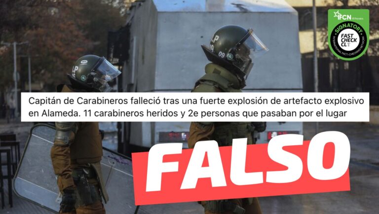 Read more about the article “Capitán de Carabineros falleció tras una fuerte explosión de artefacto en Alameda (…) 11 carabineros y 23 personas heridas”: #Falso