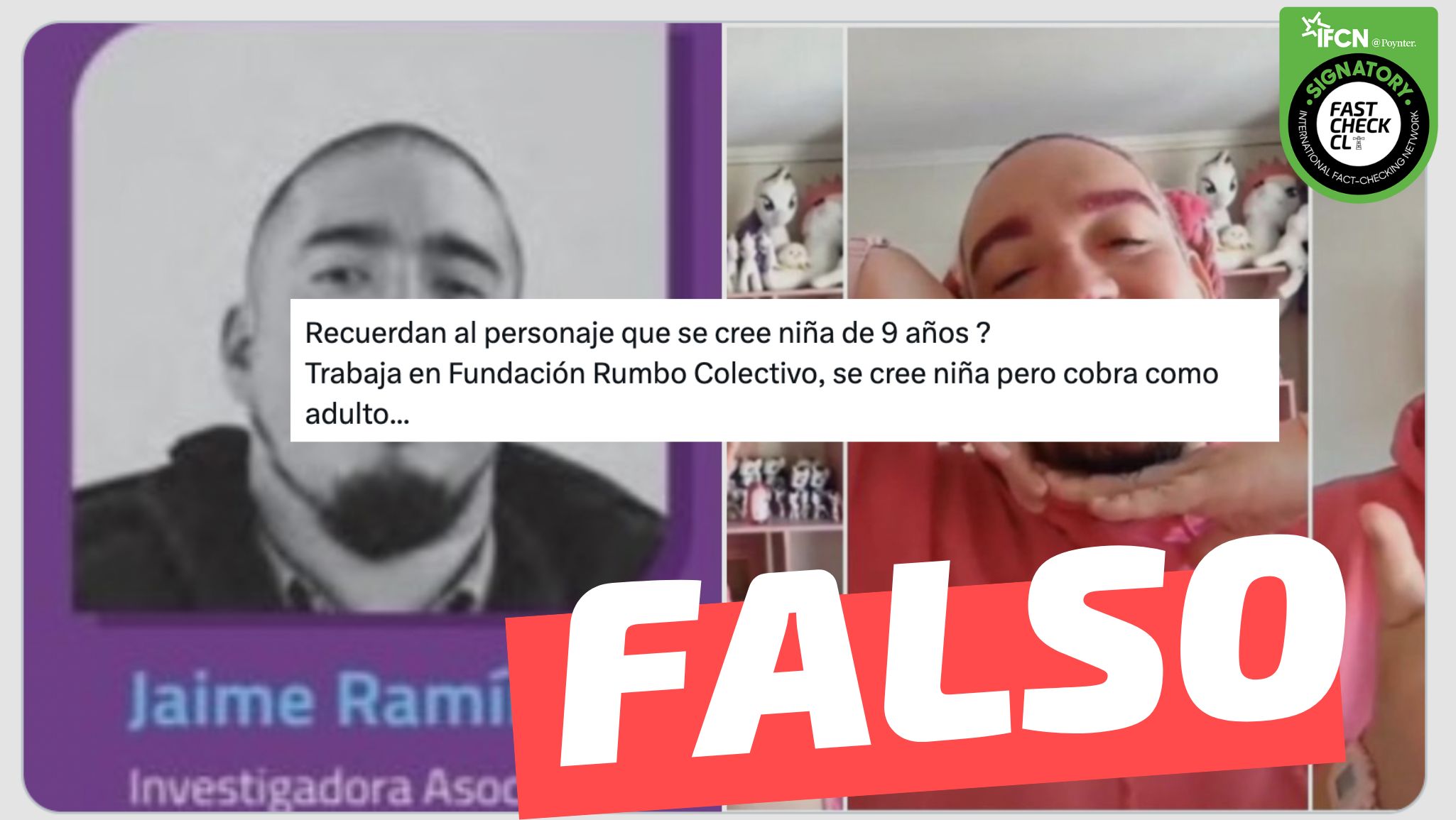 You are currently viewing “¿Recuerdan al personaje que se cree niña de 9 años? Trabaja en la Fundación Rumbo Colectivo, se cree niña pero cobra como adulto”: #Falso