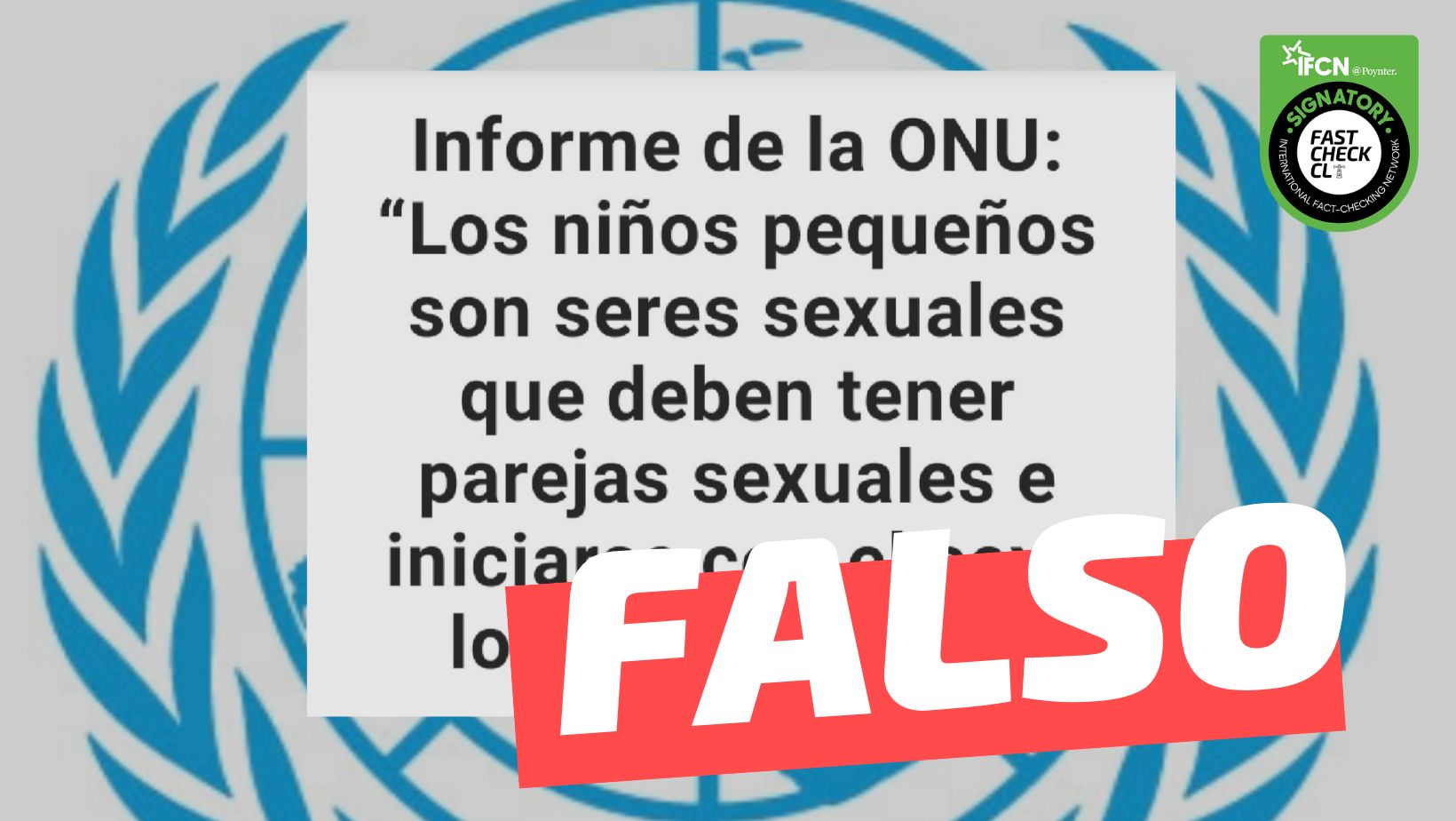 You are currently viewing Informe de la ONU: “Los niños pequeños son seres sexuales que deben tener parejas sexuales (…)”: #Falso