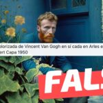 “Foto colorizada de Vincent van Gogh en su casa en Arles en 1889”: #Falso
