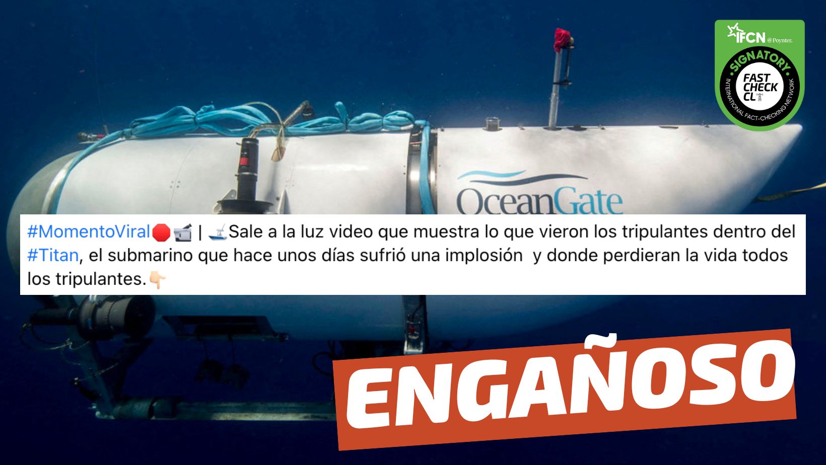 You are currently viewing “Sale a la luz el video que muestra lo que vieron los tripulantes dentro del Titán, el submarino que hace unos días sufrió una implosión (…)”: #Engañoso