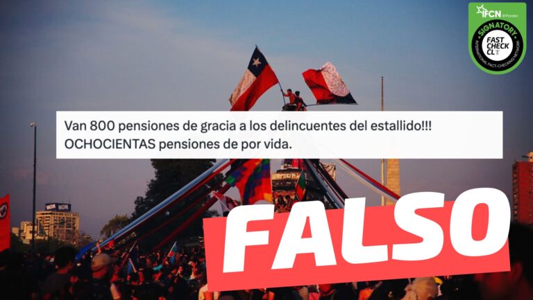 Read more about the article “Van 800 pensiones de gracia a los delincuentes del estallido”: #Falso