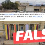 (Imagen) “La bandera blanca, azul y rosada —izada en la casa presidencial de Colombia— es la de la pedofilia”: #Falso