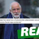 Video del ministro Montes donde espera que “siga existiendo Urbanismo Social”, fundación investigada por presuntos delitos en millonarios convenios: #Real