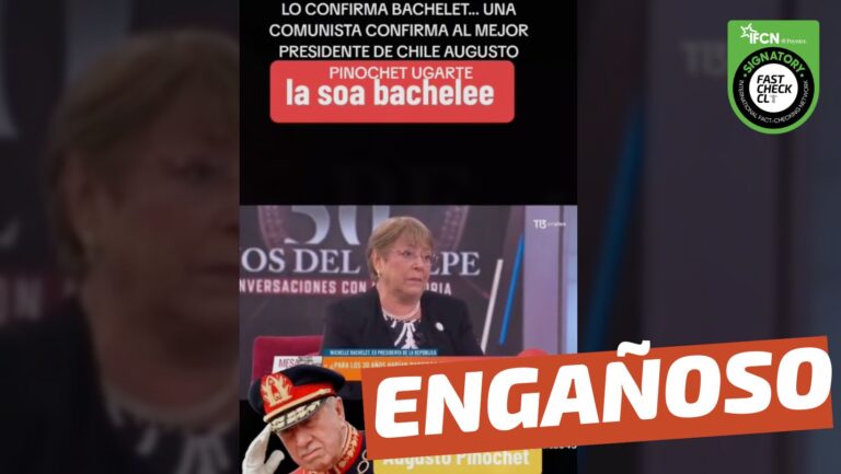 Read more about the article (Video) Michelle Bachelet dijo: “El mejor gobernante en la historia de Chile es Augusto Pinochet”: #Engañoso