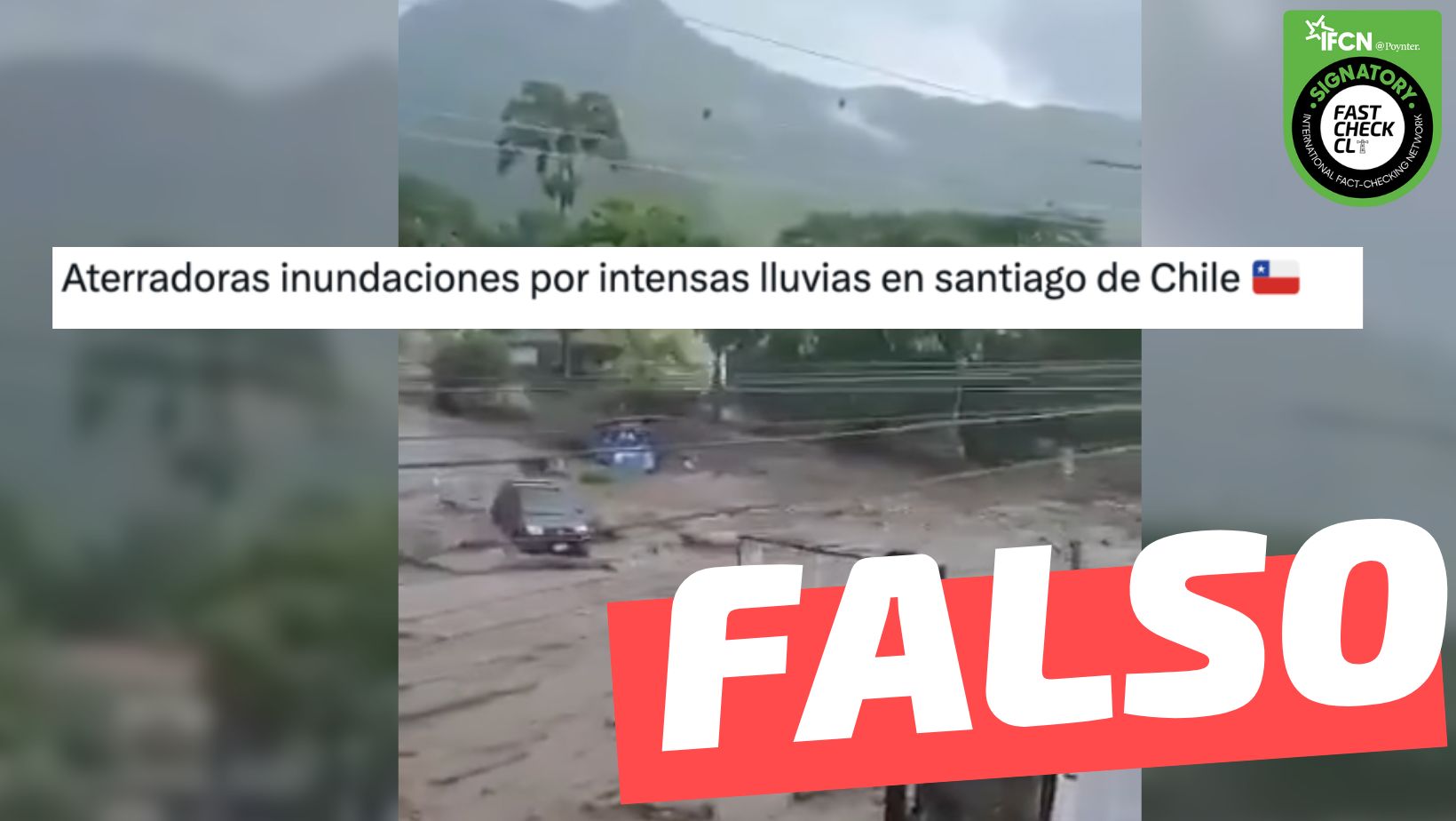 You are currently viewing (Video) “Aterradoras inundaciones por fuertes lluvias en Santiago de Chile”: #Falso