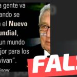Henry Kissinger dijo: “Sí, mucha gente va a morir cuando se establezca el Nuevo Orden Mundial, pero será mucho mejor para los que sobrevivan”: #Falso