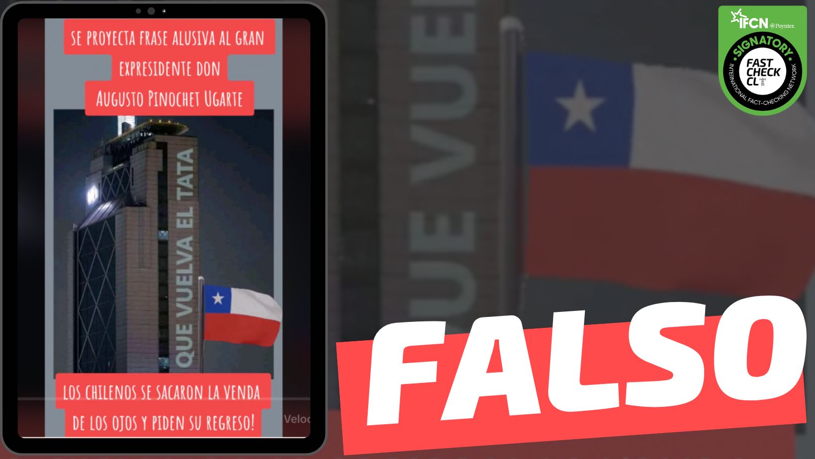 You are currently viewing (Imagen) “Se proyecta frase alusiva al expresidente don Augusto Pinochet Ugarte”: #Falso
