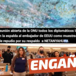 (Video) “En reunión de la ONU, los diplomáticos le dieron la espalda al embajador de EE.UU. como muestra de repudio por su respaldo” al primer ministro de Israel: #Engañoso