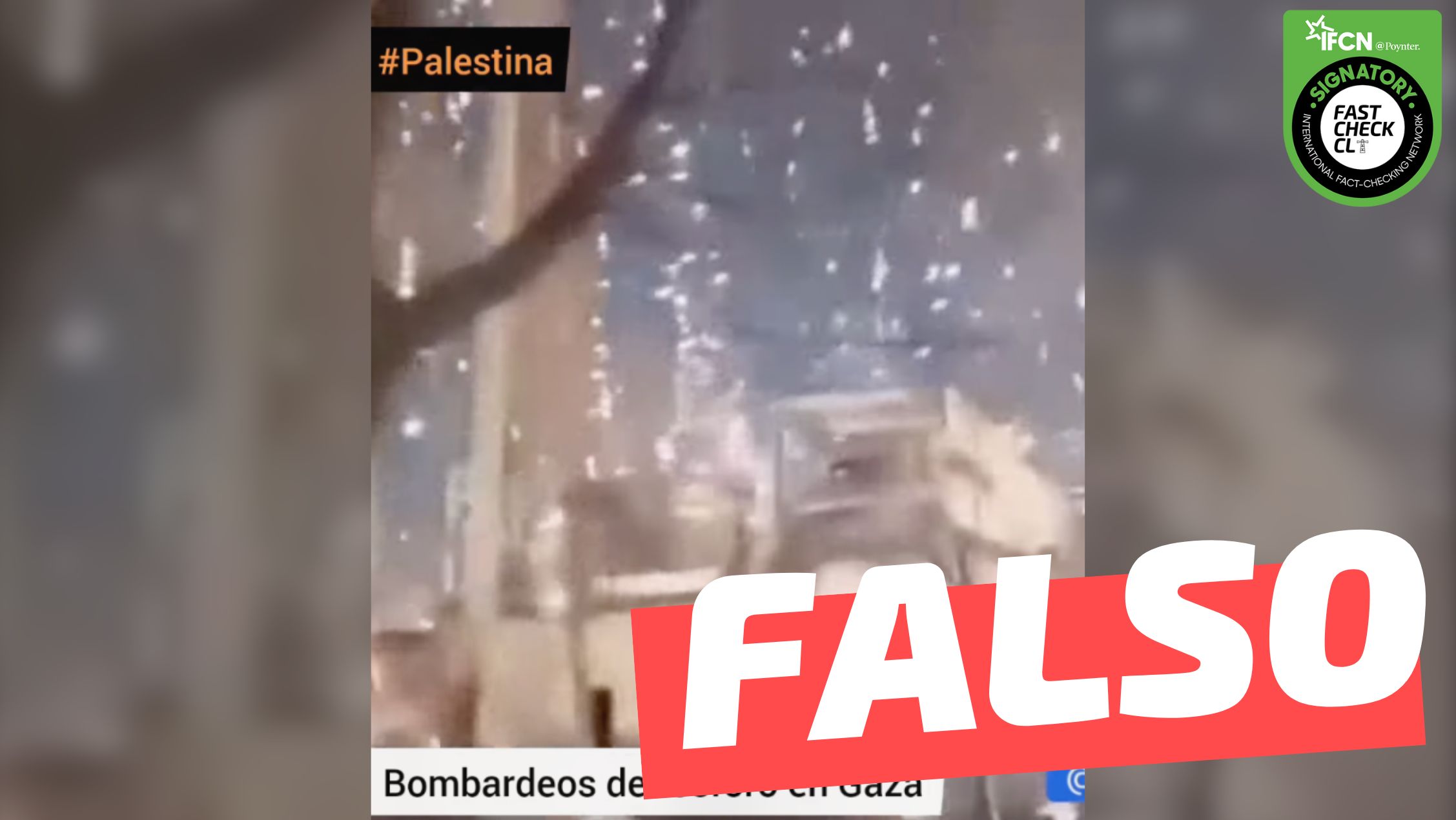 You are currently viewing (Video) “Están circulando imágenes de bombas de fósforo cayendo sobre la Franja de Gaza”: #Falso