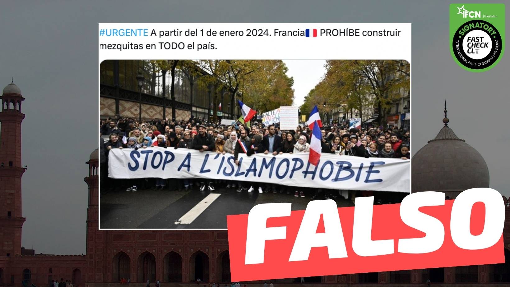 You are currently viewing “A partir del 1 de enero 2024, Francia prohíbe construir mezquitas en todo el país”: #Falso