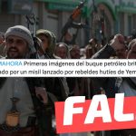 (Video) “Primeras imágenes del buque petróleo británico alcanzado por un misil lanzado por rebeldes hutíes de Yemen”: #Falso