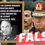 En 1994 Augusto Pinochet dijo: “Si eliminan los campos minados de la frontera norte ingresarán miles de inmigrantes ilegales”: #Falso