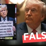 “Donald Trump prohíbe el español en EE.UU.: multas y cárcel por hablarlo”: #Falso