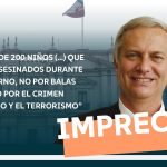 “A los más de 200 niños (…) que han sido asesinados durante este gobierno, no por balas locas, sino por el crimen organizado y el terrorismo”: #Impreciso